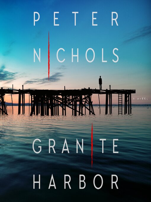 Title details for Granite Harbor by Peter Nichols - Available